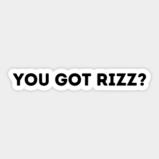 you got rizz? funny rizz meme saying Sticker